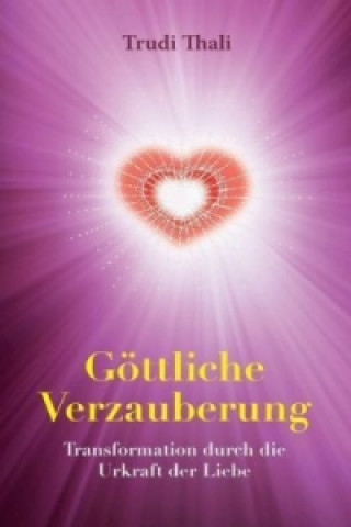 Книга Göttliche Verzauberung Trudi Thali