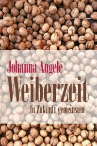 Book Weiberzeit Johanna Angele