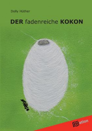 Kniha Der Fadenreiche Kokon Dolly Hüther