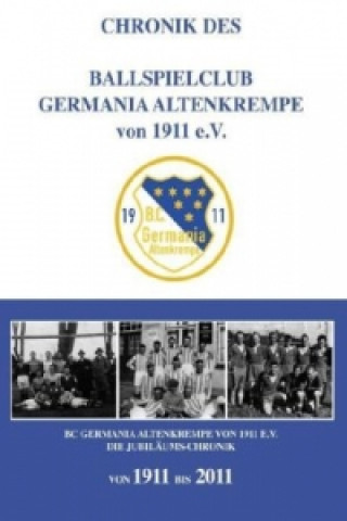 Kniha Chronik des Ballspielclub Germania Altenkrempe von 1911 e.V. Hartmut Masurek