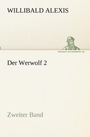 Kniha Werwolf 2 Willibald Alexis