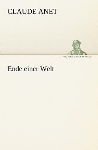 Kniha Ende Einer Welt Claude Anet