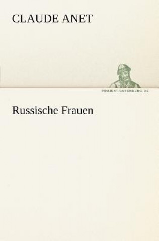 Książka Russische Frauen Claude Anet