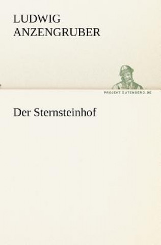 Könyv Sternsteinhof Ludwig Anzengruber