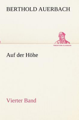 Kniha Auf der Hoehe Vierter Band Berthold Auerbach