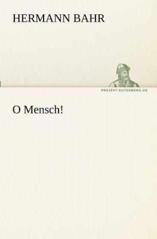 Buch O Mensch! Hermann Bahr