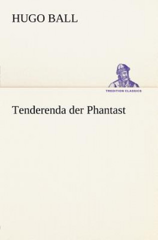 Libro Tenderenda Der Phantast Hugo Ball