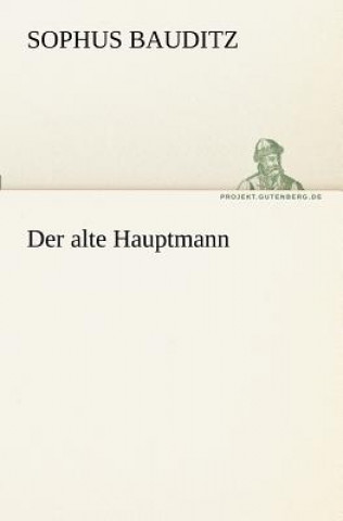 Kniha Alte Hauptmann Sophus Bauditz