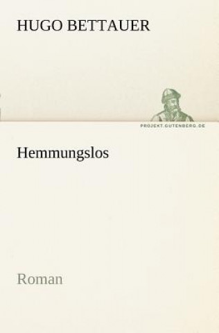 Könyv Hemmungslos Hugo Bettauer