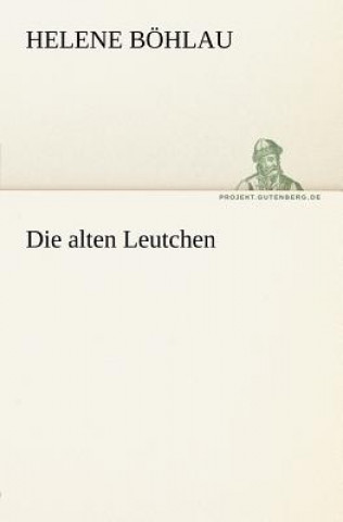 Книга Alten Leutchen Helene Böhlau