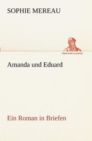 Knjiga Amanda Und Eduard Sophie Mereau