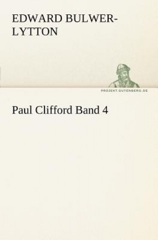 Carte Paul Clifford Band 4 Edward G. Bulwer-Lytton