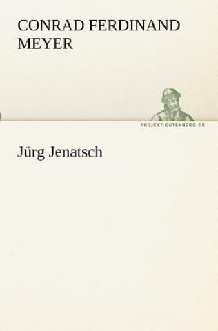 Kniha Jurg Jenatsch Conrad Ferdinand Meyer