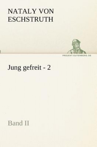 Libro Jung gefreit - 2 Nataly von Eschstruth