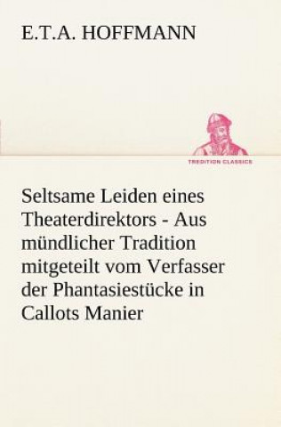 Libro Seltsame Leiden Eines Theaterdirektors E.T.A. Hoffmann