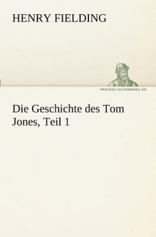 Livre Geschichte Des Tom Jones, Teil 1 Henry Fielding