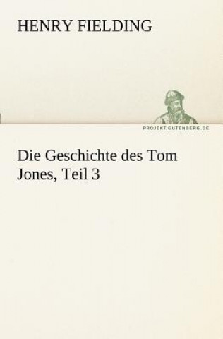 Kniha Geschichte Des Tom Jones, Teil 3 Henry Fielding