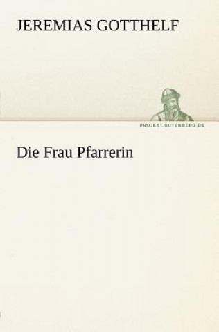 Книга Frau Pfarrerin Jeremias Gotthelf