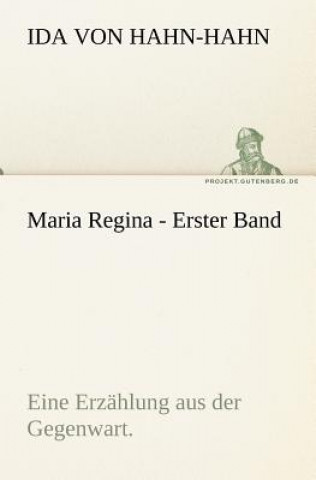 Kniha Maria Regina - Erster Band Ida von Hahn-Hahn