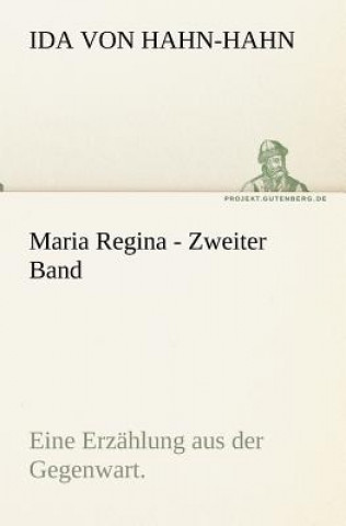 Kniha Maria Regina - Zweiter Band Ida von Hahn-Hahn