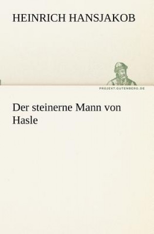 Carte steinerne Mann von Hasle Heinrich Hansjakob