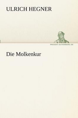 Kniha Die Molkenkur Ulrich Hegner