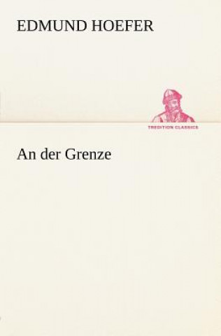 Knjiga Der Grenze Edmund Hoefer