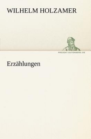 Kniha Erzahlungen Wilhelm Holzamer