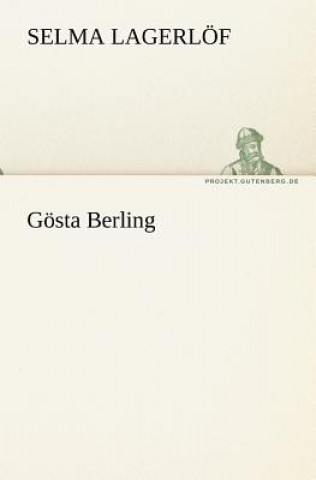 Könyv Gosta Berling Selma Lagerlöf