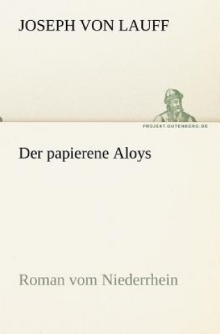 Книга Papierene Aloys Joseph von Lauff