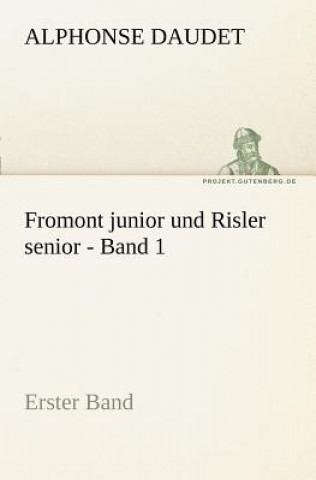 Книга Fromont Junior Und Risler Senior - Band 1 Alphonse Daudet