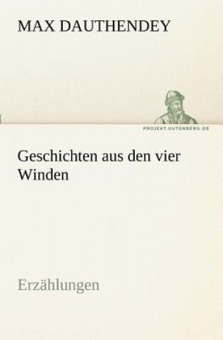 Könyv Geschichten Aus Den Vier Winden Max Dauthendey