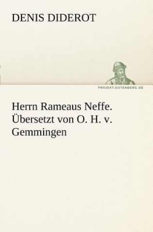 Livre Herrn Rameaus Neffe. Ubersetzt Von O. H. V. Gemmingen Denis Diderot