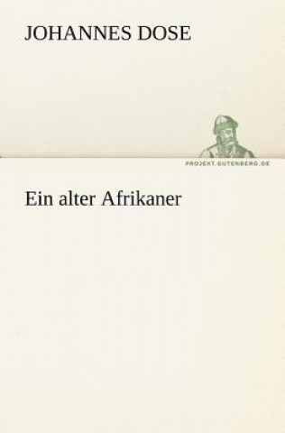 Livre Alter Afrikaner Johannes Dose