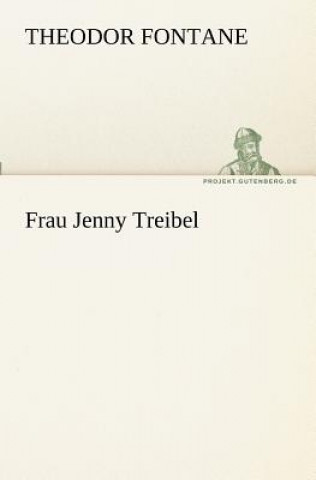 Kniha Frau Jenny Treibel Theodor Fontane