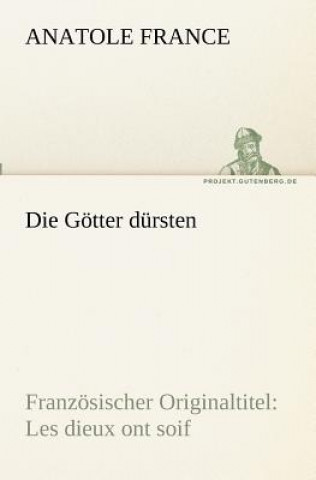 Kniha Goetter dursten Anatole France