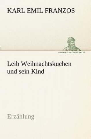 Book Leib Weihnachtskuchen Und Sein Kind Karl E. Franzos