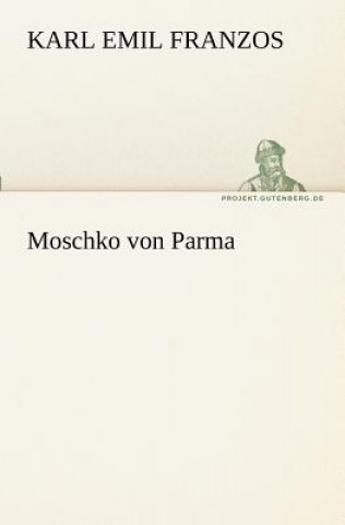 Buch Moschko Von Parma Karl E. Franzos