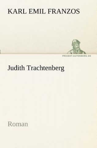 Carte Judith Trachtenberg Karl E. Franzos