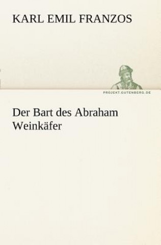 Kniha Bart Des Abraham Weinkafer Karl E. Franzos