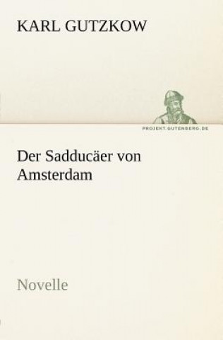 Carte Sadducaer Von Amsterdam Karl Gutzkow