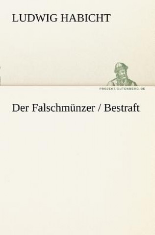 Kniha Falschmunzer / Bestraft Ludwig Habicht