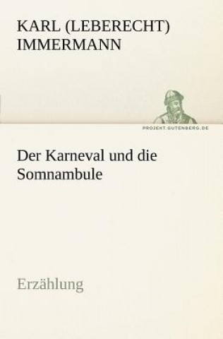 Knjiga Karneval Und Die Somnambule Karl Leberecht Immermann