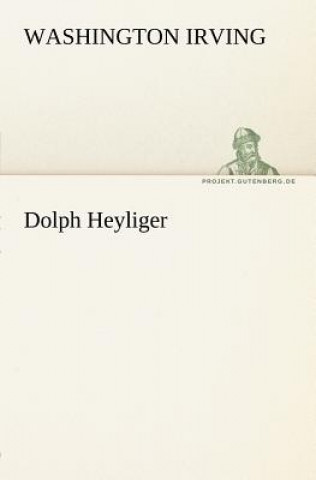 Könyv Dolph Heyliger Washington Irving