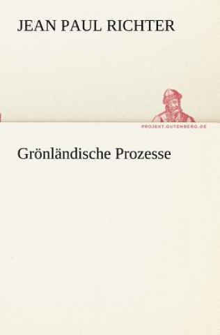 Könyv Gronlandische Prozesse Jean Paul Richter