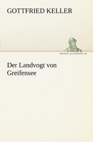 Könyv Landvogt Von Greifensee Gottfried Keller