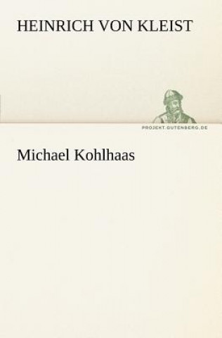 Kniha Michael Kohlhaas Heinrich von Kleist
