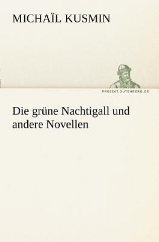 Könyv Grune Nachtigall Und Andere Novellen Micha