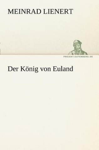 Könyv Konig Von Euland Meinrad Lienert
