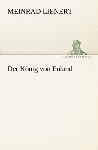 Kniha Konig Von Euland Meinrad Lienert